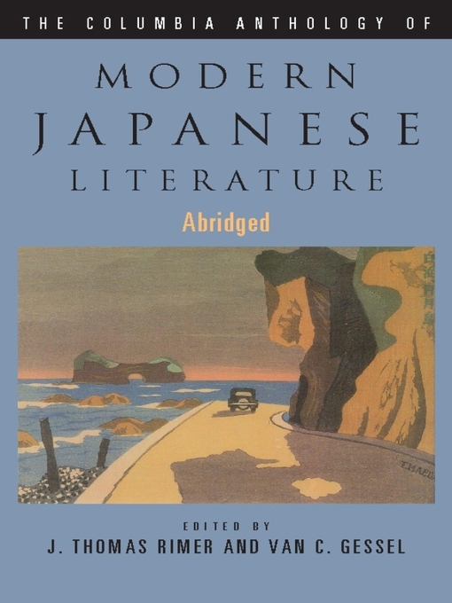 Title details for The Columbia Anthology of Modern Japanese Literature by J. Thomas Rimer - Available